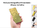 Película Holográfica Privacidade - iPhone 12 / 12 Pro
