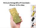 Película Holográfica Privacidade - iPhone 12 Pro Max